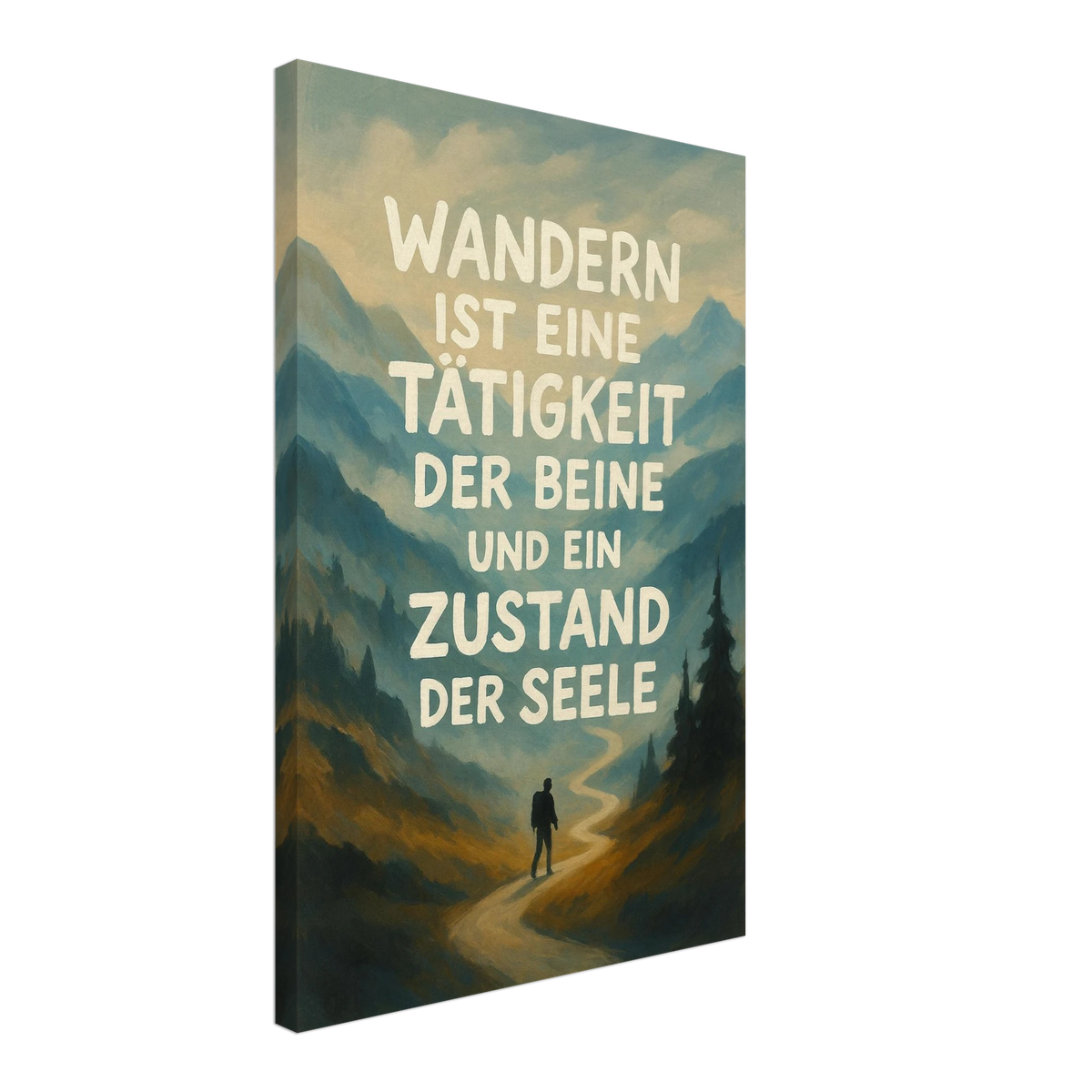 Leinwand Wandern ist eine Tätigkeit – Alpsland – Motivation, Wandern, Berge, Poster