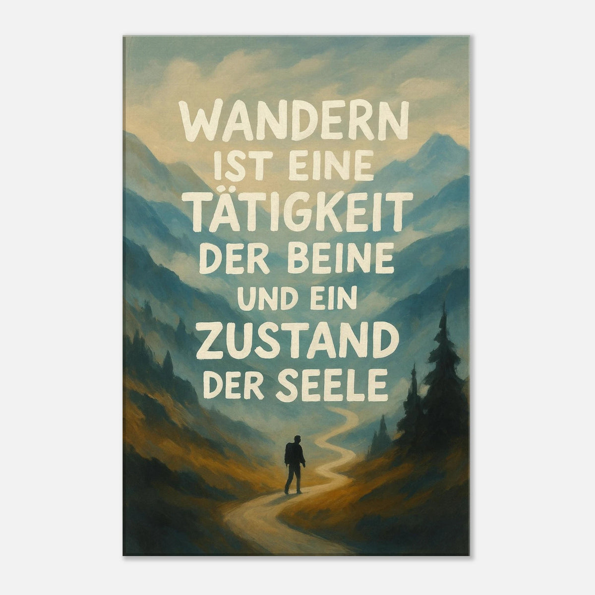Leinwand Wandern ist eine Tätigkeit – Alpsland – Motivation, Wandern, Berge, Poster