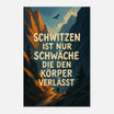 Leinwand „Schwitzen ist nur Schwäche, die den Körper verlässt.