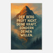 Leinwand „Der Berg prüft deinen Willen“ – Motivationsbild für Bergliebhaber